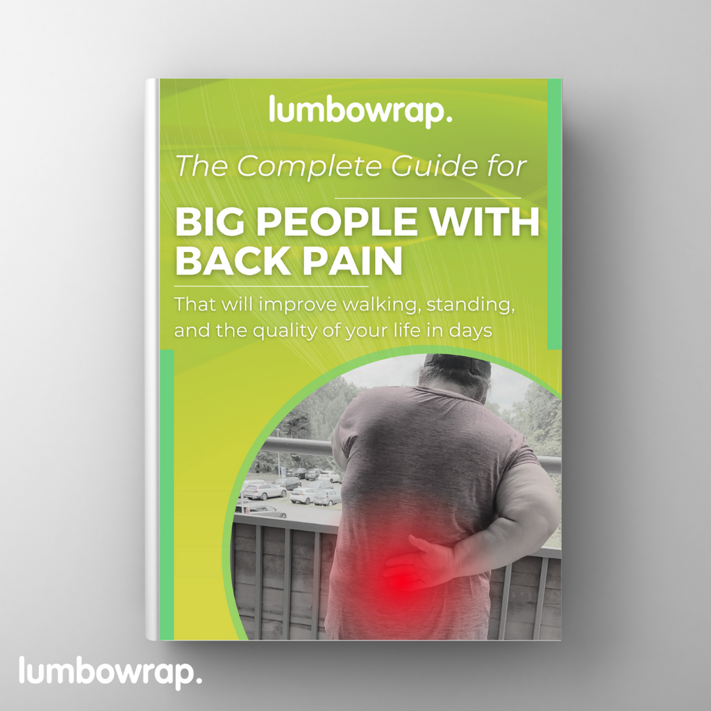 Lumbowrap® - The Ultimate E-Book For Big People With Back Pain (Ways to manage the pain)